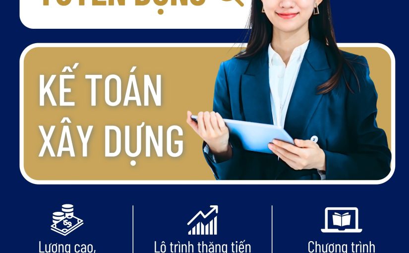Tuyển dụng Kế toán Xây dựng